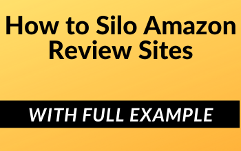 My guide to siloing Amazon review sites from 2016