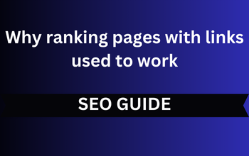 I talk more about why ranking pages with links used to work but doesn't do much now.