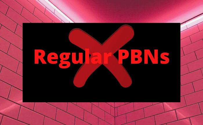 Why regular PBNs won't work for high profit businesses