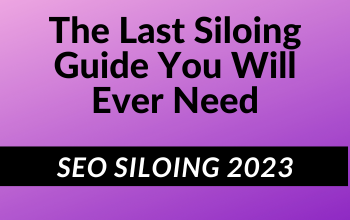 My latest siloing guide. Dominate Google in 2023 with the ultimate site architecture